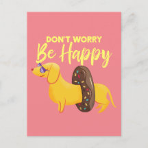 Maak je geen zorgen over de Happy Dachshund Quote 