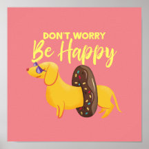 Maak je geen zorgen over de Happy Dachshund Quote 