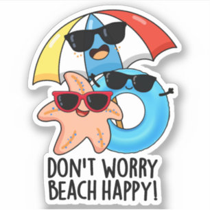 Maak je geen zorgen over de prettige zomerpun sticker