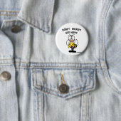 Maak je geen zorgen over een gelukkige bijen ronde button 5,7 cm (In situ)