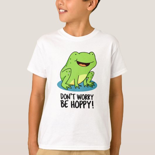 Maak je geen zorgen over hoe hoppy grappige Happy  T-shirt (Voorkant)