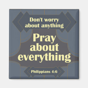 Maak je geen zorgen over iets Filippenzen 4:6 Magneet