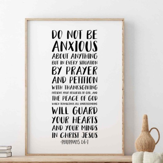 Maak je geen zorgen over iets, Filippijnen 4:6 Poster
