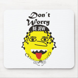 Maak je geen zorgen over joods zijn muismat