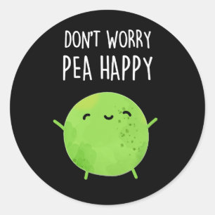 Maak je geen zorgen over Pea Happy Funny Pea Pun D Ronde Sticker