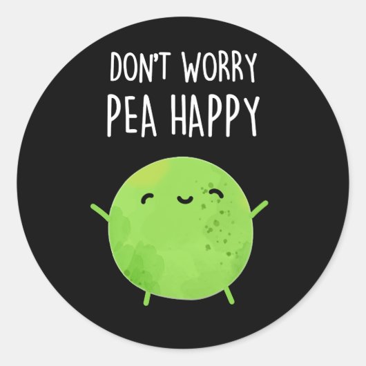 Maak je geen zorgen over Pea Happy Funny Pea Pun D Ronde Sticker (Voorkant)