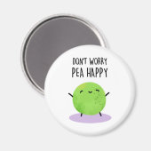 Maak je geen zorgen over Pea Happy Funny Pea Pun Magneet (Voorkant / Achterkant)