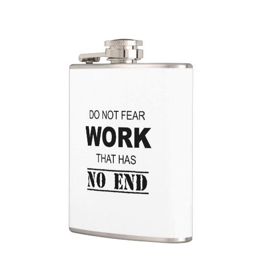 Maak je geen zorgen over werk dat geen einde heeft heupfles (Links)