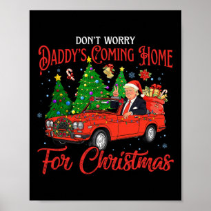 Maak je geen zorgen papa's komen naar huis voor Ke Poster