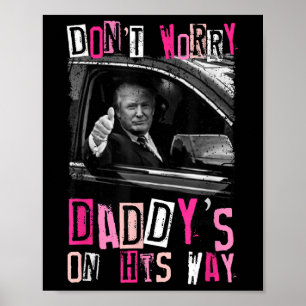 Maak je geen zorgen papa's op weg naar grappige ro poster