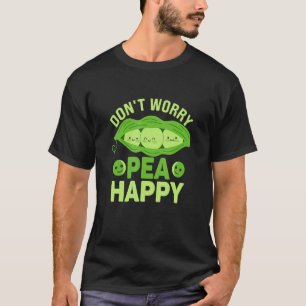 Maak je geen zorgen Pea Happy Veganisme Veggie T-shirt
