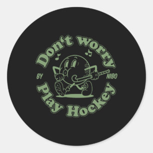 Maak je geen zorgen Speel hockey plezier Retro vel Ronde Sticker