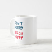 Maak je geen zorgen, strand blij koffiemok (Voorkant links)