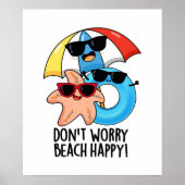 Maak je geen zorgen Strand Gelukkig Grappige Zomer Poster (Voorkant)
