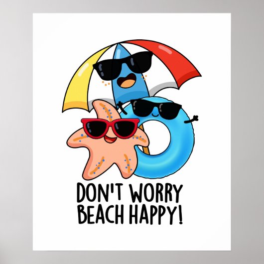 Maak je geen zorgen Strand Gelukkig Grappige Zomer Poster (Voorkant)