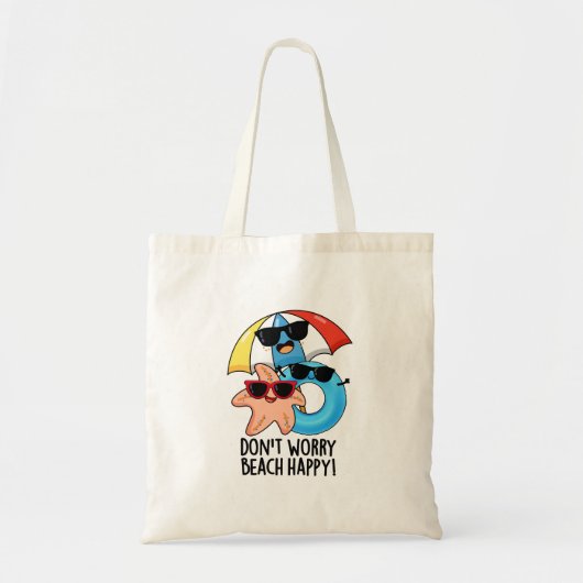 Maak je geen zorgen Strand Gelukkig Grappige Zomer Tote Bag (Voorkant)