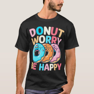Maak je geen zorgen t-shirt