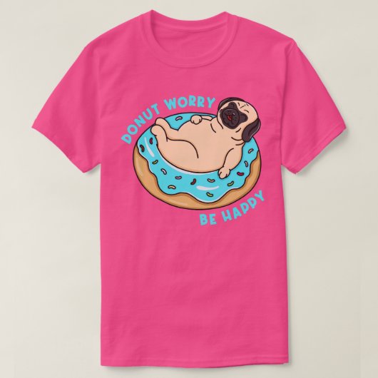 Maak je geen zorgen t-shirt (Design voorkant)