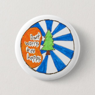 Maak je geen zorgen, Tree Happy Pin Ronde Button 5,7 Cm