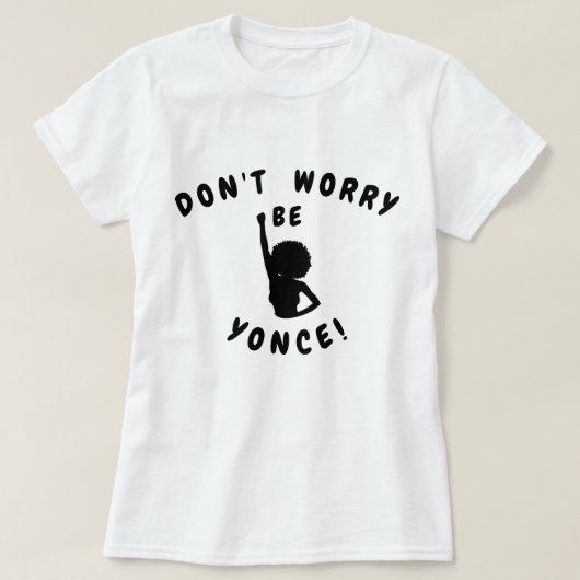 Maak je geen zorgen  Vrouwen Zwart & Wit T-shirt (Design voorkant)