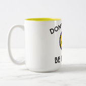 Maak je geen zorgen, wees blij met de Mok (Links)