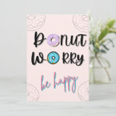 Maak je geen zorgen. Wees blij met de uitnodiging (Staand voorkant)