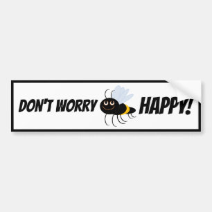 Maak je geen zorgen, wees blij! Voertuigsticker Bumpersticker
