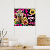 Maak je geen zorgen, wees Cappy - Schattigee Capyb Poster (Keuken)