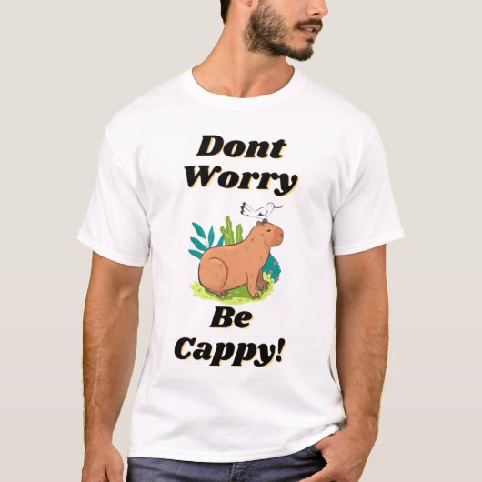 Maak je geen zorgen, wees Cappy! T-shirt (Voorkant)