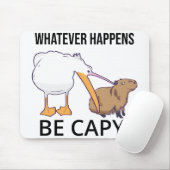 Maak je geen zorgen, wees capy. Capaybara Unbother Muismat (Met muis)