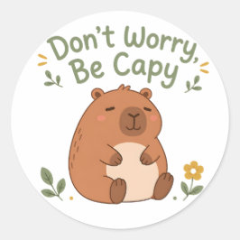 Maak je geen zorgen, wees capy Cute Capybara Stick Ronde Sticker