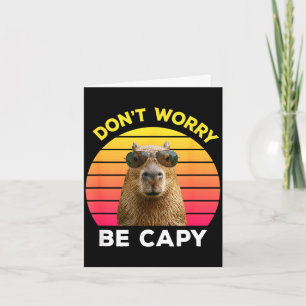 Maak je geen zorgen wees capy grappige capibara kaart