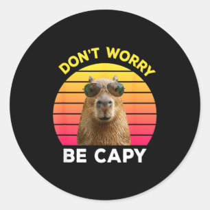 Maak je geen zorgen wees capy grappige capibara  ronde sticker