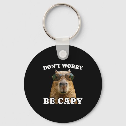 Maak je geen zorgen wees capy grappige capybara sleutelhanger (Voorkant)