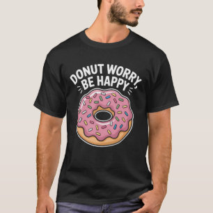 Maak je geen zorgen, wees een vrolijk T-shirt   Sc