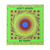 Maak je geen zorgen, wees een vrolijke kunstprint notitieblok (Voorkant)