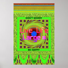 Maak je geen zorgen, wees een vrolijke kunstprint poster