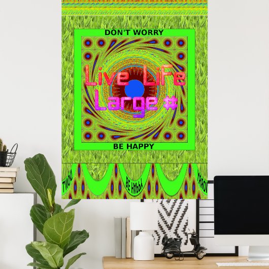 Maak je geen zorgen, wees een vrolijke kunstprint poster (Thuiskantoor)