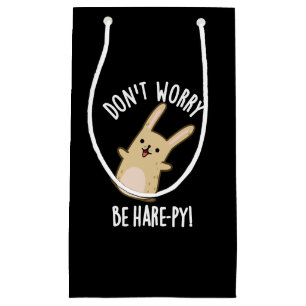 Maak je geen zorgen Wees haas-ppy grappig konijn P Klein Cadeauzakje