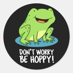 Maak je geen zorgen Wees Hoppy Funny Happy Frog Pu Ronde Sticker