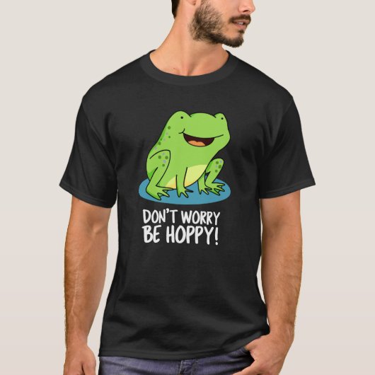 Maak je geen zorgen Wees Hoppy Funny Happy Frog Pu T-shirt (Voorkant)