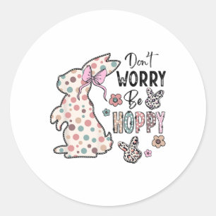 Maak je geen zorgen Wees Hoppy Happy Easter Rabbit Ronde Sticker