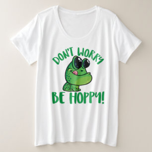Maak je geen zorgen, wees hoppy lachende Cartoon k Grote Maat T-shirt