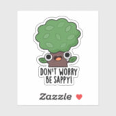 Maak je geen zorgen wees sappy grappige boomwoords sticker (Vel)