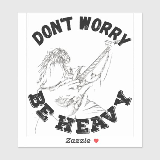 Maak je geen zorgen Wees zwaar - Gitaar Design Sticker (Vel)