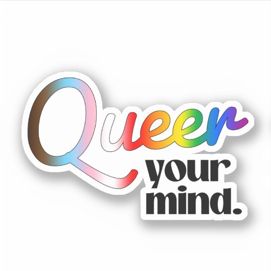 Maak je geest queer sticker (Voorkant)