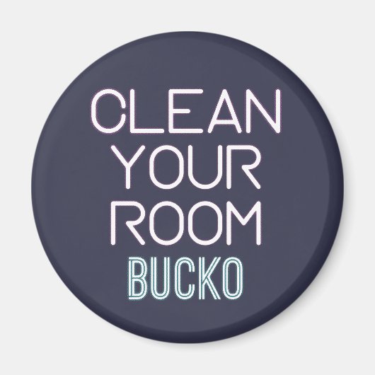 Maak je kamer schoon Bucko Magneet (Voorkant)
