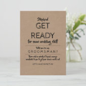 Maak je klaar - Grappig Groomsman voorstel Kaart (Staand voorkant)