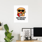 Maak je klaar om Funny Rocker Bread Pun te slaan Poster (Thuiskantoor)