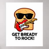 Maak je klaar om Funny Rocker Bread Pun te slaan Poster (Voorkant)
